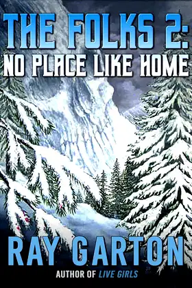 The Folks 2: No Place Like Home (The Horror of Ray Garton Book 8) poster