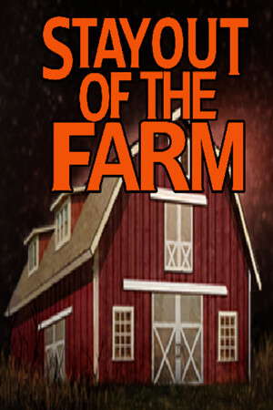 Stay Out Of The Farm poster