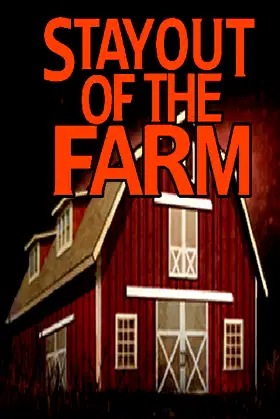 Stay Out Of The Farm poster