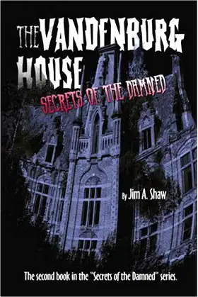 The Vandenburg House: Secrets of the Damned poster