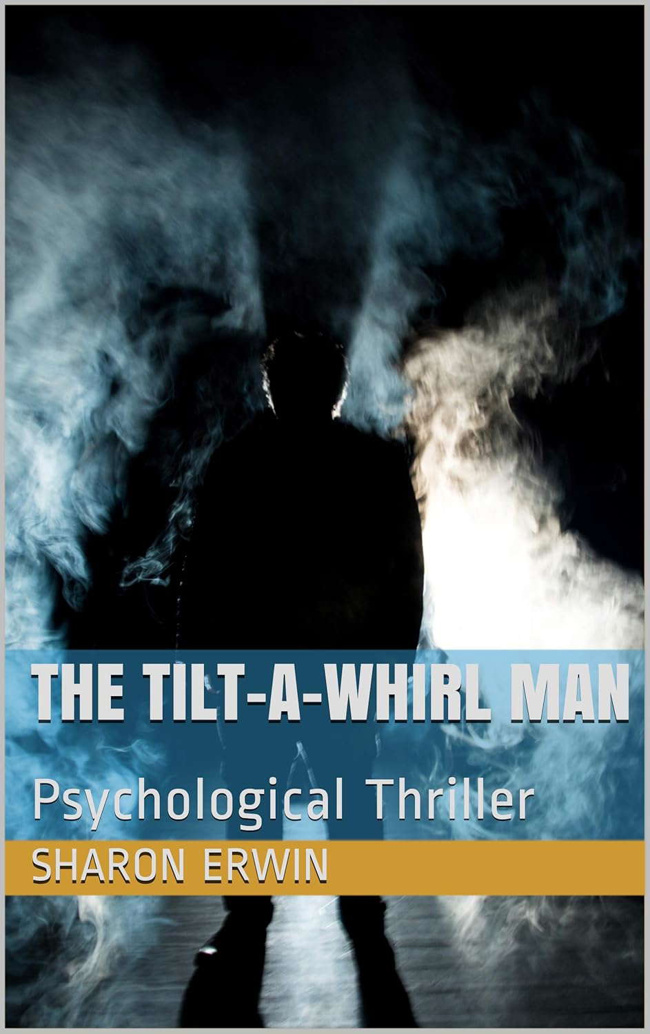 THE TILT-A-WHIRL MAN: Psychological Thriller poster