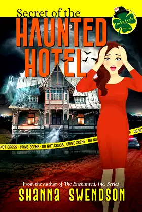 Secret of the Haunted Hotel (Lucky Lexie Cozy Paranormal Mysteries Book 5) poster