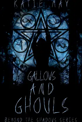 Gallows and Ghouls (Beyond the Shadows Book 3) poster