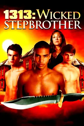 1313: Wicked Stepbrother poster