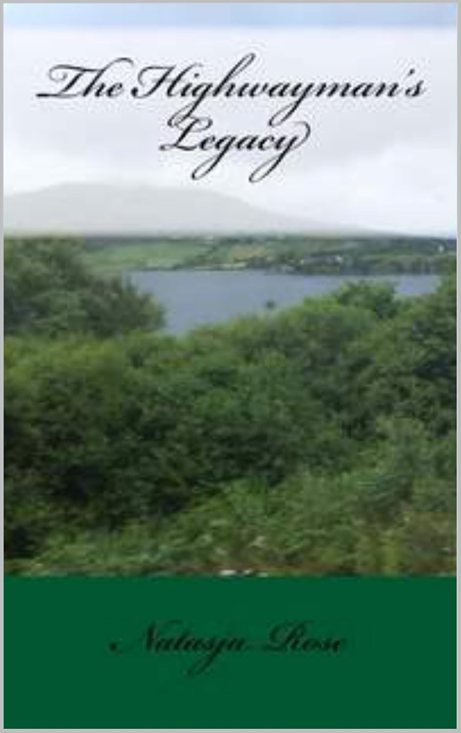 The Highwayman's Legacy: Book 1 of Ghostly Travels poster