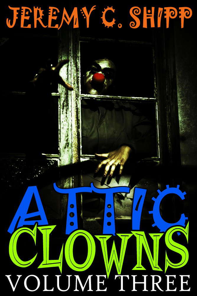 Attic Clowns: Volume Three poster