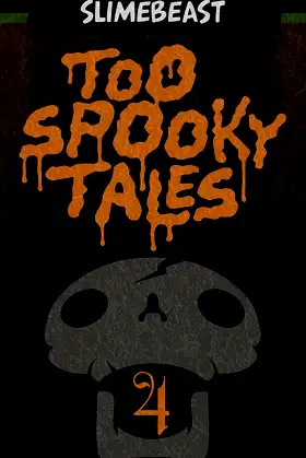 Too Spooky Tales: Book Four: Self(ish) Sacrifice poster