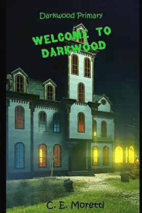 Welcome to Darkwood (Darkwood Primary) poster