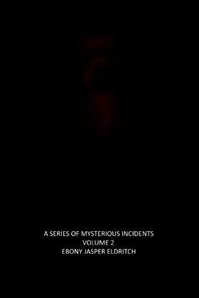 A Series of Mysterious Incidents - Volume 2 poster