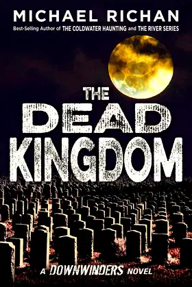 The Dead Kingdom (The Downwinders Book 10) poster