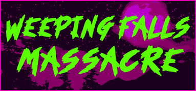 Weeping Falls Massacre capsule