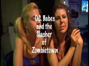 OC Babes and the Slasher of Zombietown Trailer poster