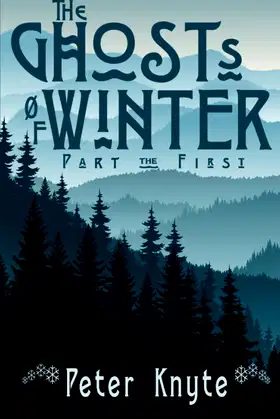 The Ghosts of Winter: Part the first poster