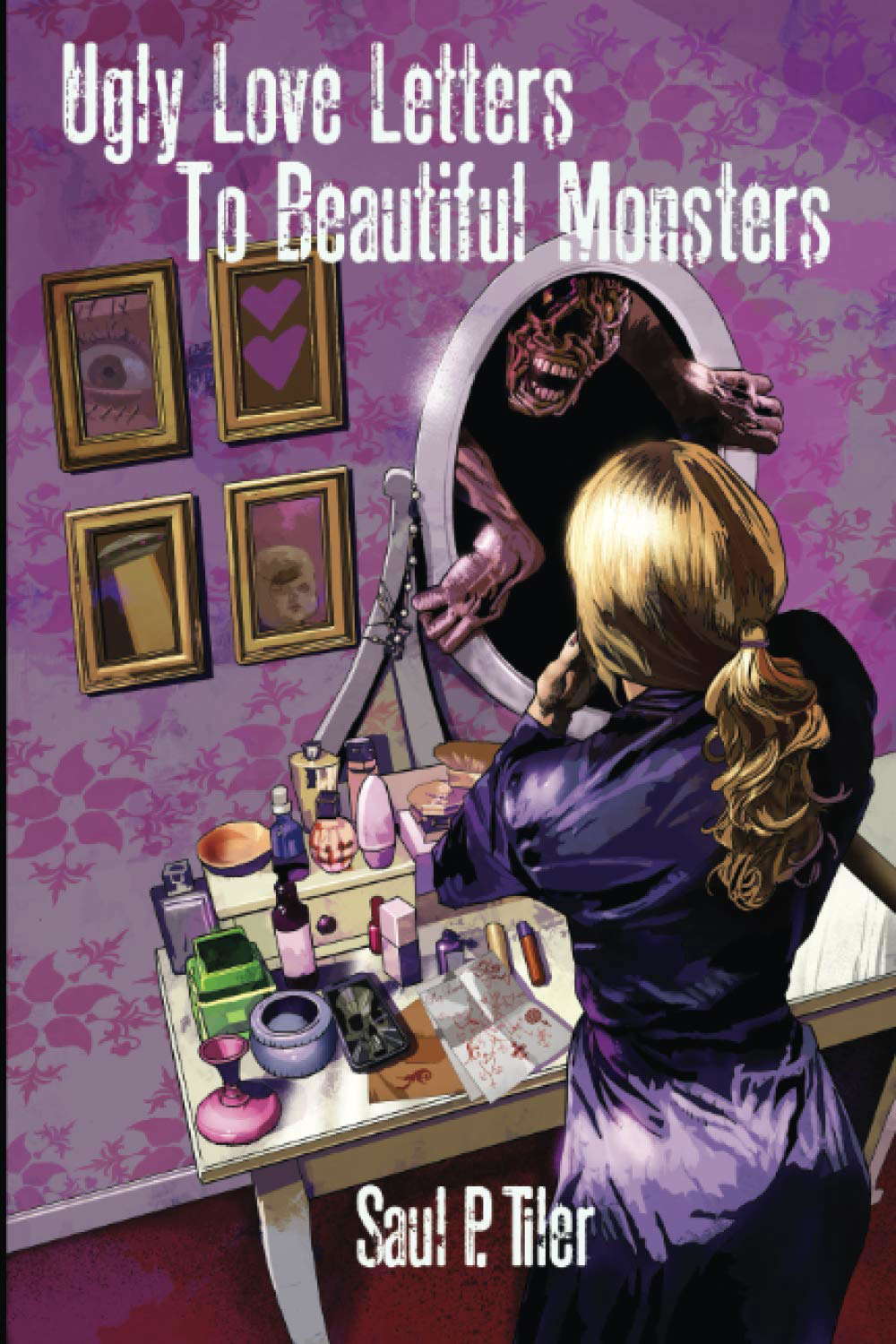 Ugly Love Letters to Beautiful Monsters poster