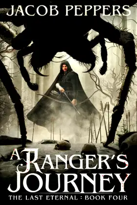 A Ranger's Journey: Book Four of the Last Eternal poster