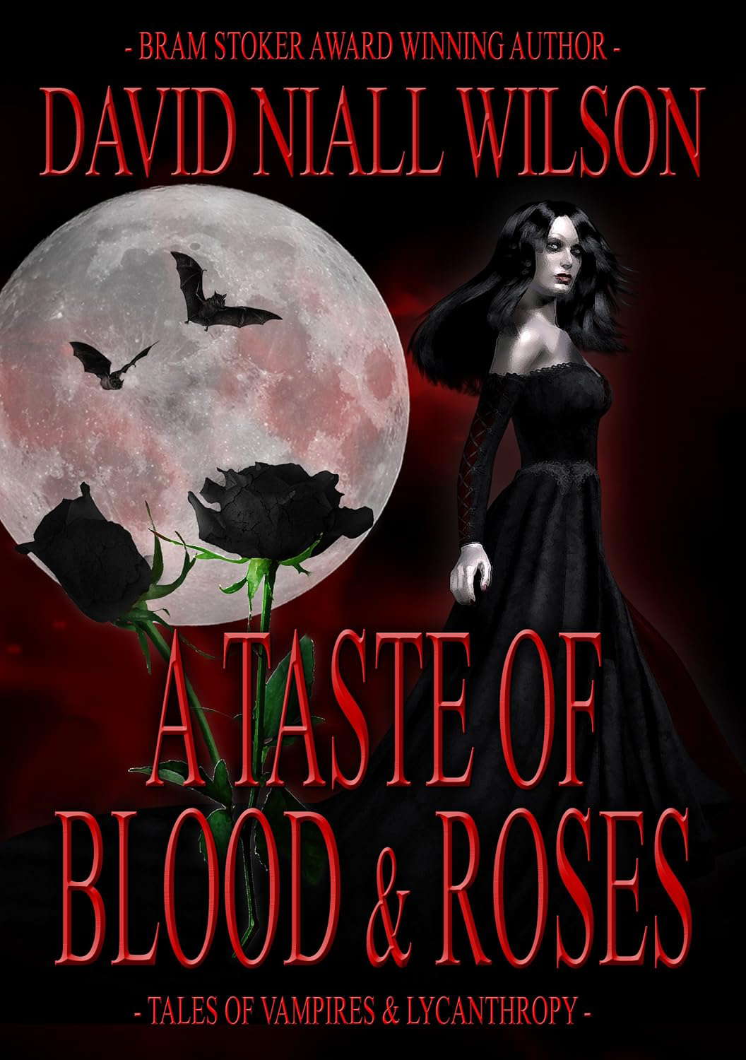 A Taste of Blood and Roses (The Short Fiction of David Niall Wilson) poster