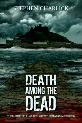 Death among the Dead: A Zombie Novel (Star Drawn Saga) poster