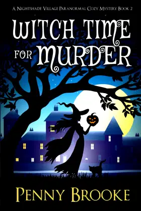 Witch Time for Murder (A Nightshade Village Paranormal Cozy Mystery Book 2) poster