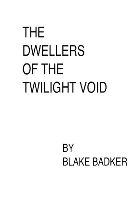 The Dwellers of The Twilight Void poster
