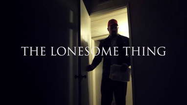 The Lonesome Thing - Short Horror Film poster