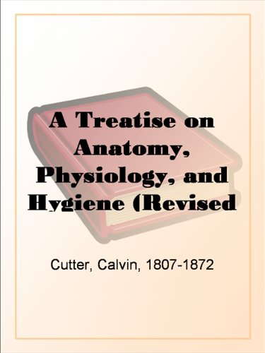 A Treatise on Anatomy, Physiology, and Hygiene (Revised Edition) poster