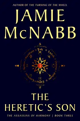 THE HERETIC'S SON (THE ASSASSINS OF HARMONY Book 3) poster