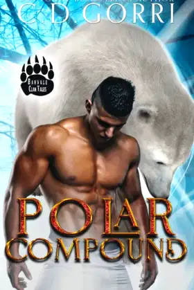 Polar Compound: A Barvale Clan Tale 3 (Barvale Clan Tales) poster