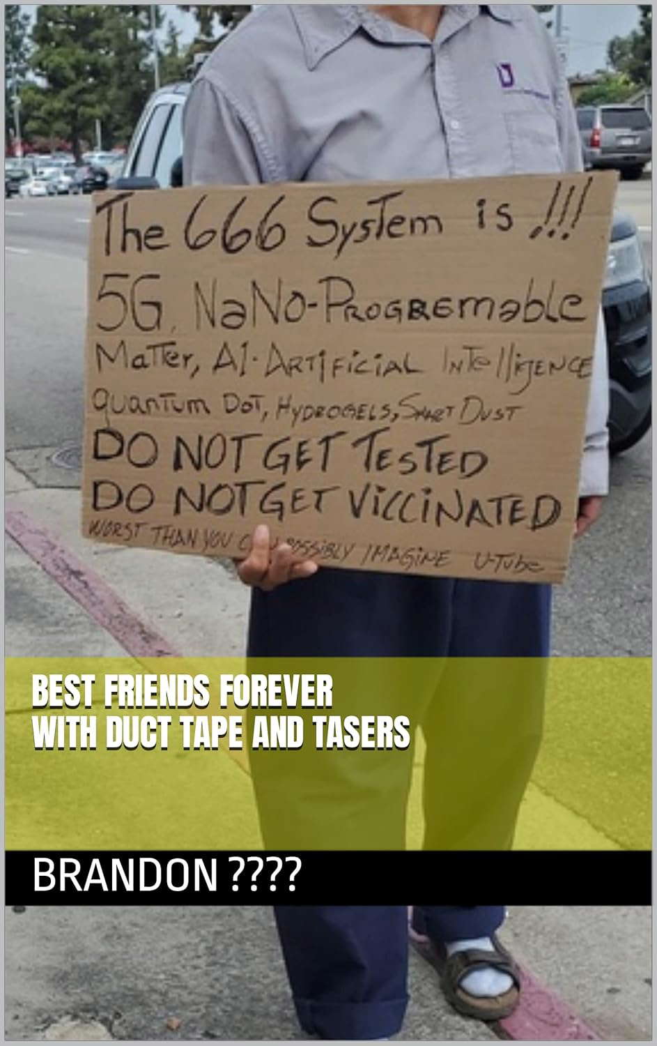 Best Friends Forever with Duct Tape and Tasers poster