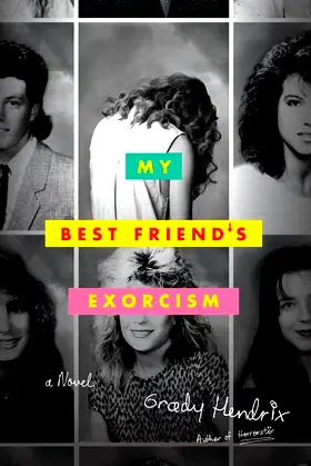 My Best Friend's Exorcism: A Novel poster