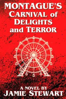 Montague's Carnival of Delights and Terror poster