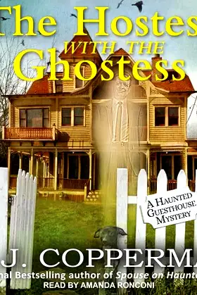 The Hostess with the Ghostess (The Haunted Guesthouse Mysteries) poster