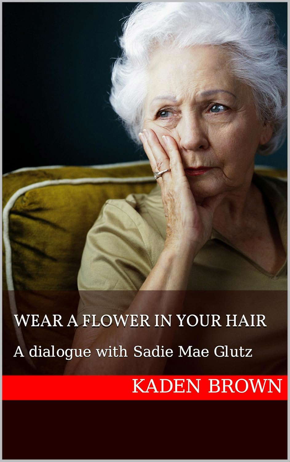 Wear A Flower In Your Hair: A dialogue with Sadie Mae Glutz poster