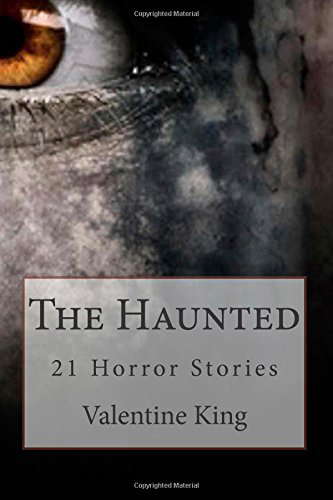 The Haunted: 21 Dark and Twisted Horror Stories poster