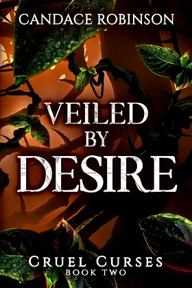 Veiled By Desire (Cruel Curses Book 2) poster