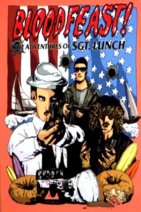 Bloodfeast!: The Adventures of Sgt. Lunch poster
