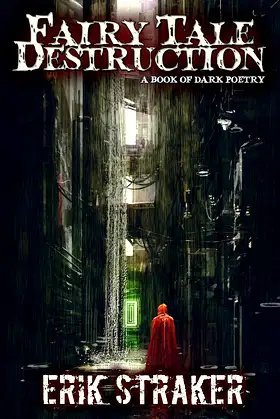 Fairy Tale Destruction: A Book of Dark Poetry poster