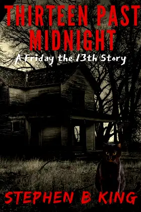 Thirteen Past Midnight (A Friday The 13th story) poster