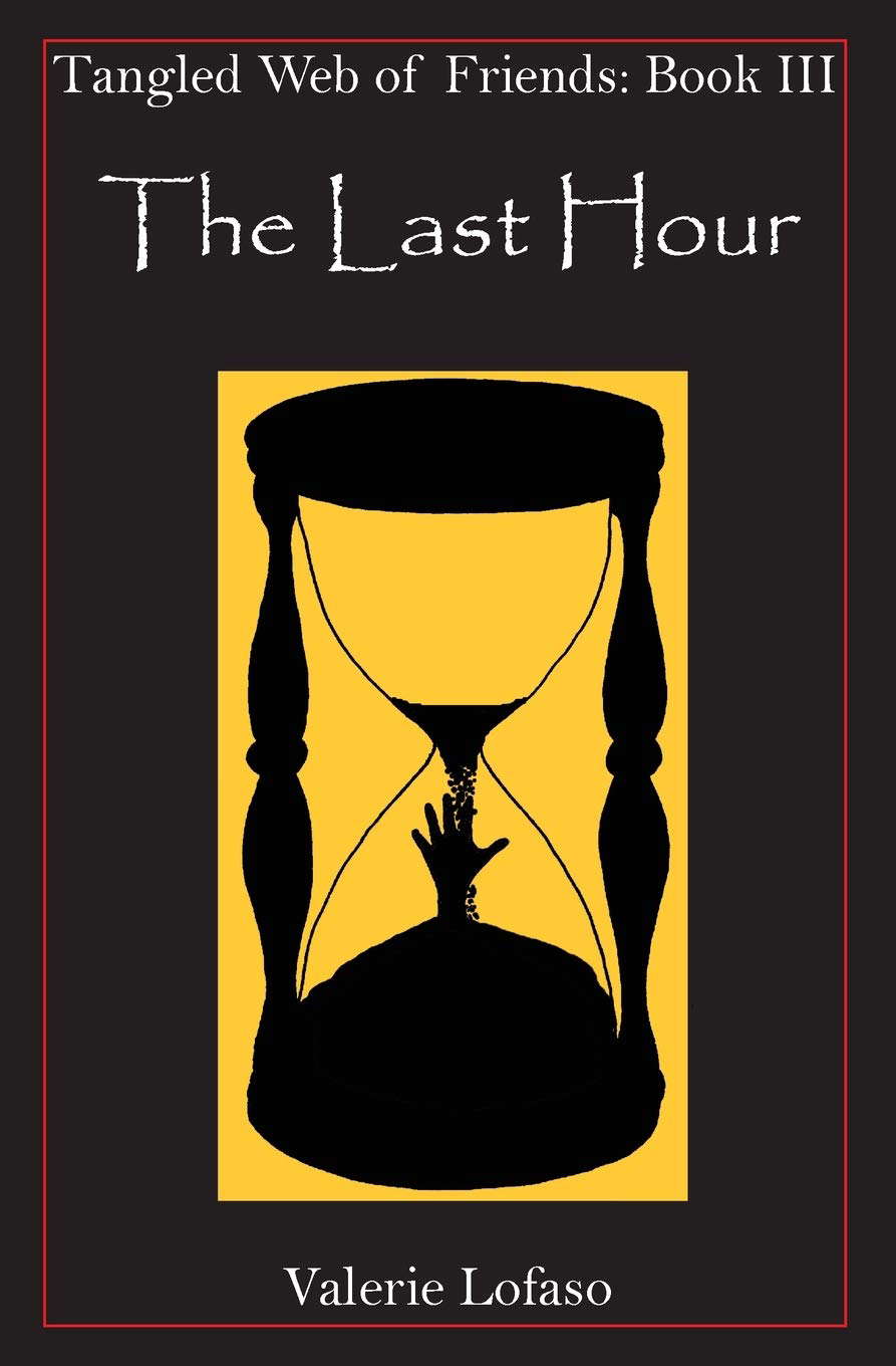 Tangled Web of Friends: Book III - The Last Hour poster