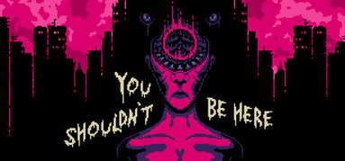 You Shouldn't Be Here capsule