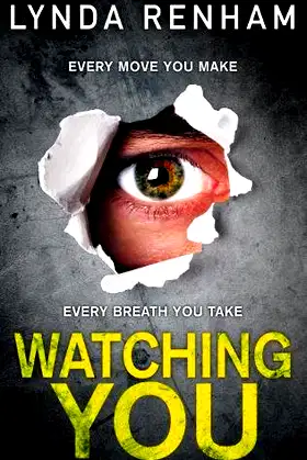 WATCHING YOU: The gripping edge-of-the-seat thriller with a stunning twist. poster