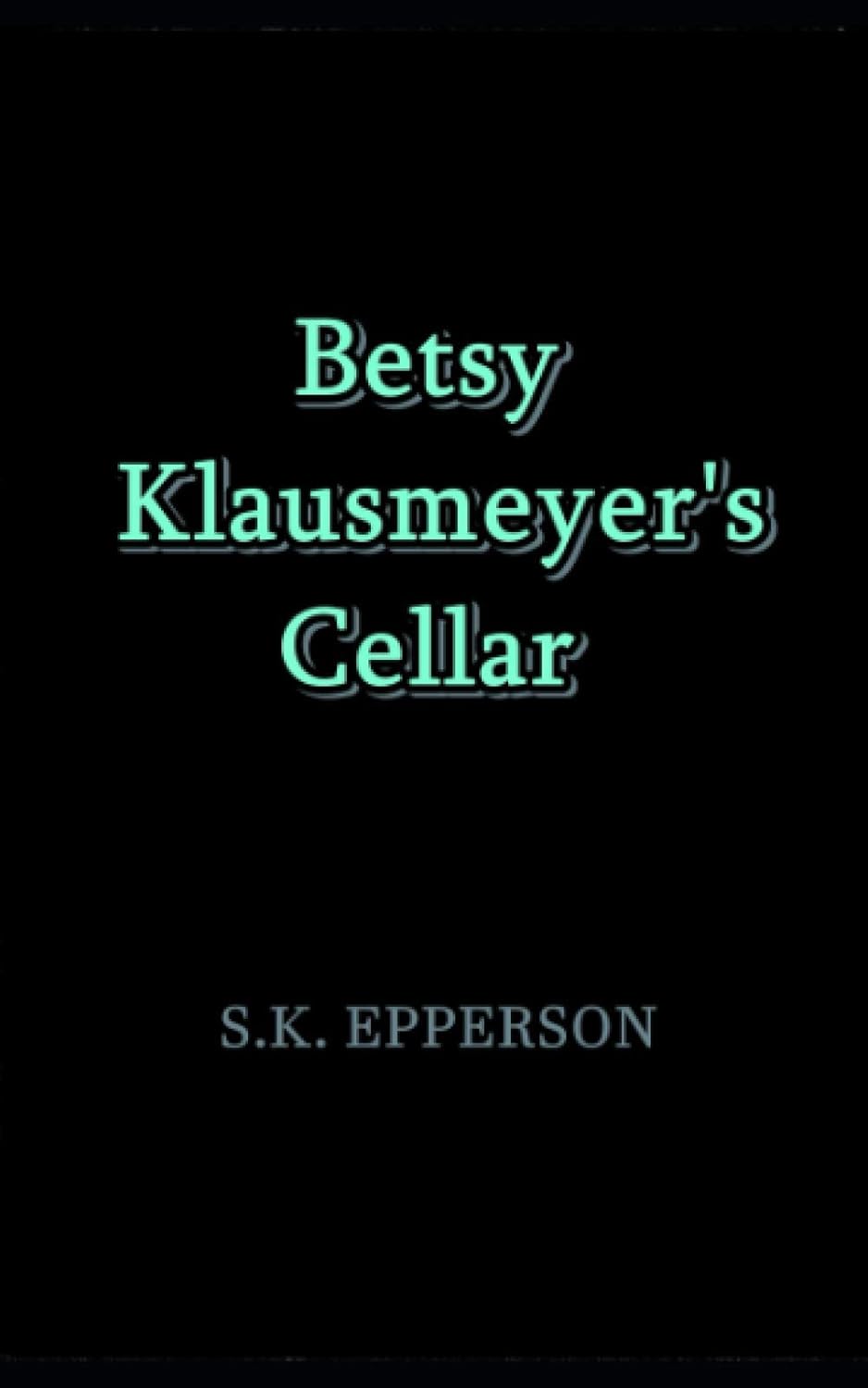 Betsy Klausmeyer's Cellar poster