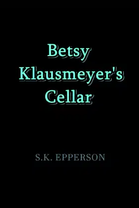 Betsy Klausmeyer's Cellar poster