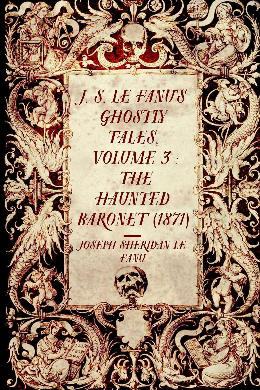 J. S. Le Fanu's Ghostly Tales, Volume 3 : The Haunted Baronet (1871) poster