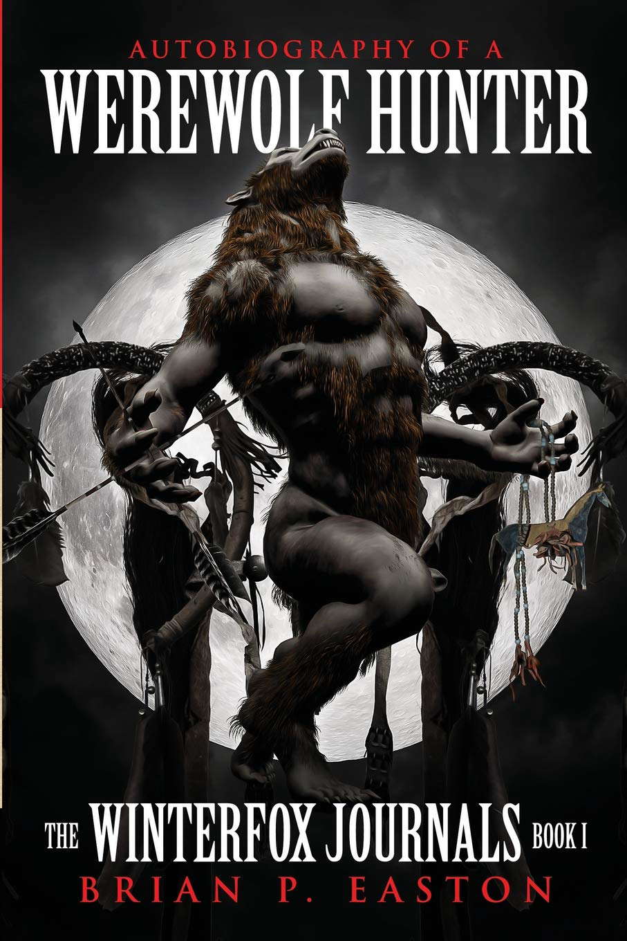 The Winterfox Journals Book One: Autobiography of a Werewolf Hunter poster