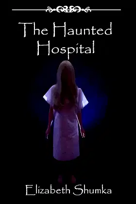 The Haunted Hospital (The Hauntings in Montana Series Book 5) poster