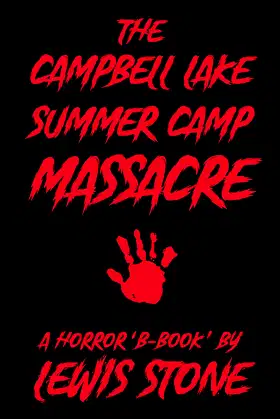 The Campbell Lake Summer Camp Massacre poster