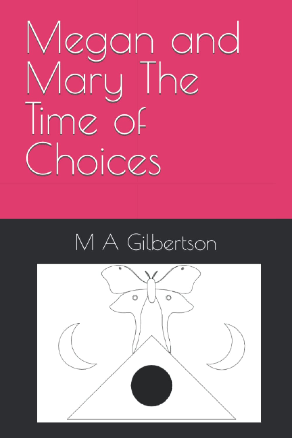 Megan and Mary The Time of Choices (M&M Saga) poster