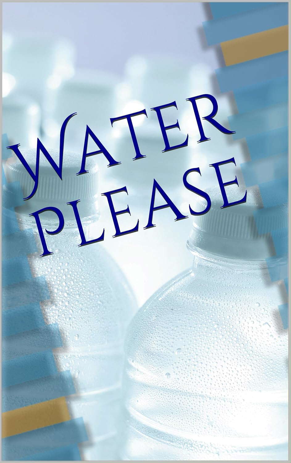 Water Please poster