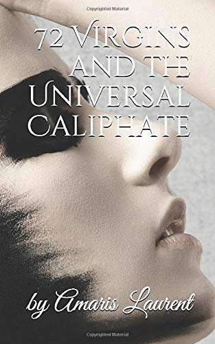 72 Virgins and the Universal Caliphate poster