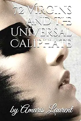 72 Virgins and the Universal Caliphate poster